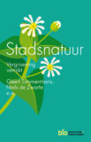 STADSNATUUR – Geert Timmermans, Niels de Zwarte e.a. – Stichting Biowetenschappen en Maatschappij. Verschijnt januari 2024